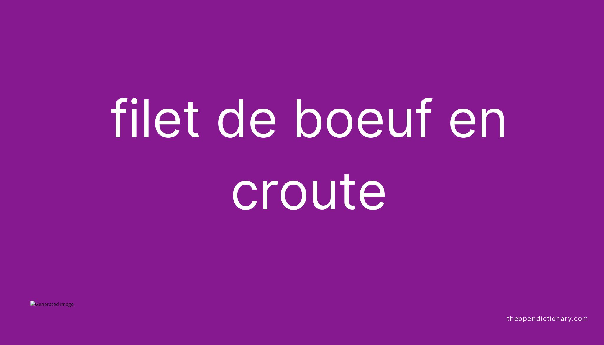 Filet de boeuf en croute Meaning of Filet de boeuf en croute
